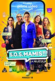 S.O.S. Mamis: La Película (2022) M4uHD Free Movie