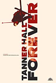 Tanner Hall Forever (2020) M4uHD Free Movie