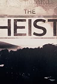 The Heist (2018-) M4uHD Free Movie