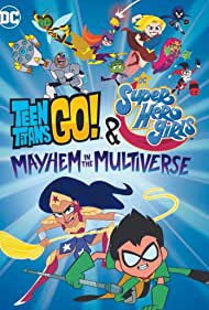 Teen Titans Go DC Super Hero Girls Mayhem in the Multiverse (2022) Free Movie