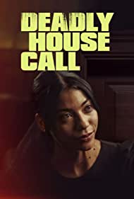 Deadly House Call (2022) Free Movie