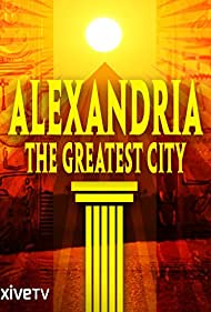 Alexandria The Greatest City (2010) Free Movie M4ufree