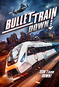 Bullet Train Down (2022) Free Movie