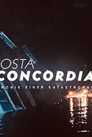 Costa Concordia Chronik einer Katastrophe (2021) M4uHD Free Movie