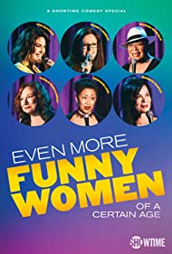 Even More Funny Women of a Certain Age (2021) M4uHD Free Movie