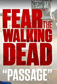 Fear the Walking Dead Passage (2016-2017) Free Tv Series