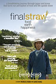 Final Straw Food, Earth, Happiness (2015) Free Movie