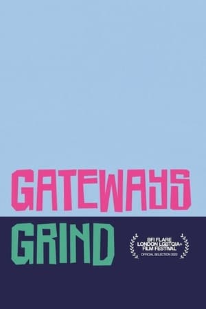 Gateways Grind (2022) M4uHD Free Movie