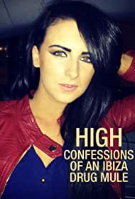 High Confessions of an Ibiza Drug Mule (2021) M4uHD Free Movie