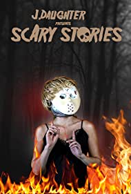 J Daughter presents Scary Stories (2022) Free Movie