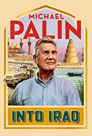 Michael Palin Into Iraq (2022-) M4uHD Free Movie