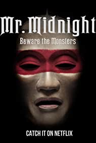 Mr Midnight Beware the Monsters (2022) Free Tv Series