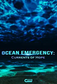 Ocean Emergency Currents of Hope (2022) M4uHD Free Movie