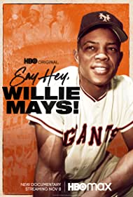 Say Hey, Willie Mays (2022) Free Movie