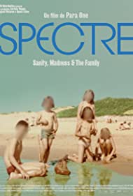 Spectre Sanity, Madness the Family (2021) Free Movie