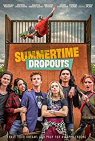 Summertime Dropouts (2021) Free Movie