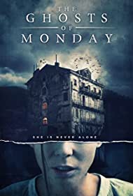 The Ghosts of Monday (2022) M4uHD Free Movie
