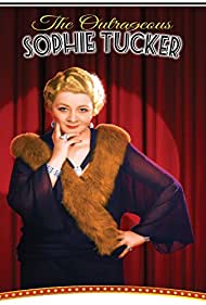 The Outrageous Sophie Tucker (2014) Free Movie