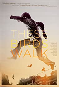 These Birds Walk (2012) Free Movie M4ufree