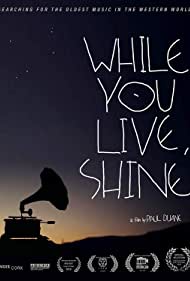 While You Live, Shine (2018) Free Movie