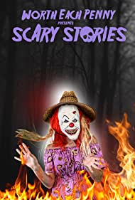 Worth Each Penny presents Scary Stories (2022) M4uHD Free Movie