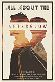 All About the Afterglow (2018) Free Movie