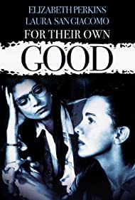 For Their Own Good (1993) M4uHD Free Movie