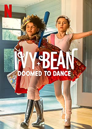 Ivy + Bean Doomed to Dance (2022) Free Movie