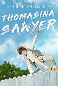 The Adventures of Thomasina Sawyer (2018) Free Movie M4ufree