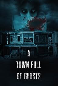 A Town Full of Ghosts (2022) M4uHD Free Movie