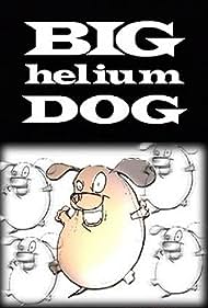 Big Helium Dog (1999) M4uHD Free Movie