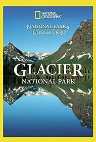 Glories of Glacier National Park (2010) Free Movie