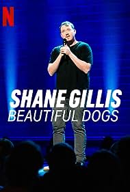 Shane Gillis: Beautiful Dogs (2023) Free Movie