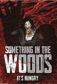 Something in the Woods (2022) Free Movie M4ufree