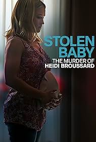 Stolen Baby: The Murder of Heidi Broussard (2023) Free Movie M4ufree