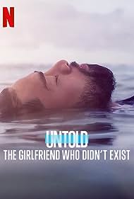 Untold The Girlfriend Who Didnt Exist (2022) Free Movie