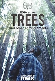 Trees, and Other Entanglements (2023) Free Movie M4ufree