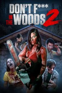 Dont Fuck in the Woods 2 (2022) M4uHD Free Movie