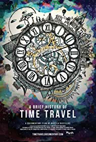 A Brief History of Time Travel (2018) M4uHD Free Movie