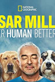 Cesar Millan Better Human Better Dog (2021-) Free Tv Series