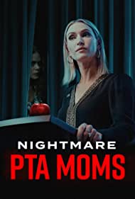 Nightmare PTA Moms (2022) M4uHD Free Movie