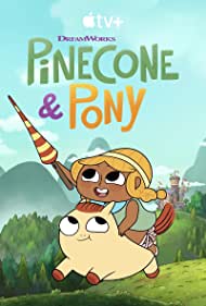Pinecone Pony (2022-) Free Tv Series