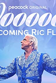 Woooooo Becoming Ric Flair (2022) M4uHD Free Movie