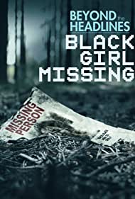 Beyond the Headlines Black Girl Missing (2023) M4uHD Free Movie