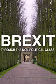 Brexit Through the Non Political Glass (2021) M4uHD Free Movie
