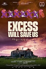 Excess Will Save Us (2022) M4uHD Free Movie