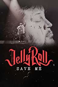 Jelly Roll Save Me (2023) M4uHD Free Movie