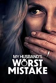 My Husbands Worst Mistake (2023) M4uHD Free Movie