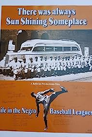 There Was Always Sun Shining Someplace Life in the Negro Baseball Leagues (1981) Free Movie