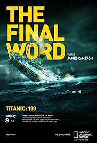 Titanic The Final Word with James Cameron (2012) Free Movie